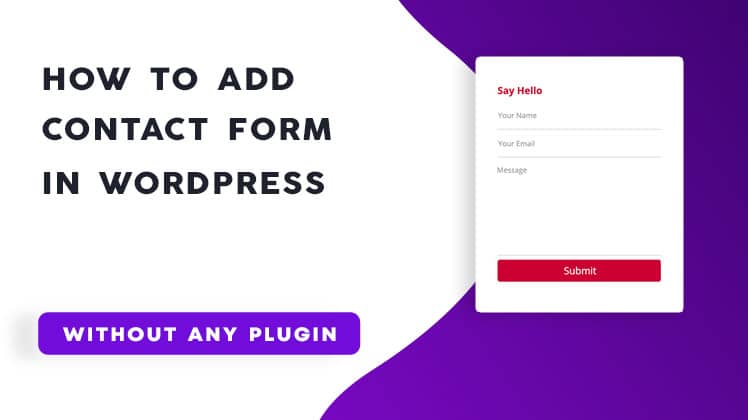 Add Contact Form In WordPress Without Plugin