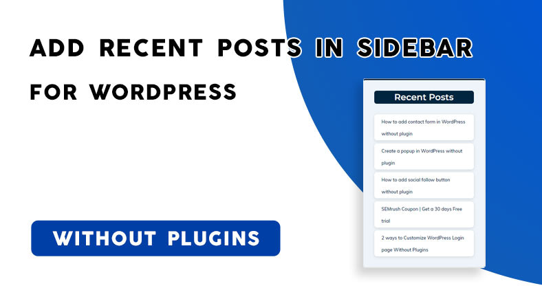 How to add Recent posts sidebar without plugin in WordPress